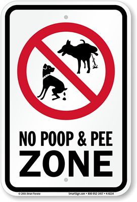 No Poop & Pee Zone - No Pee or Poop Sign