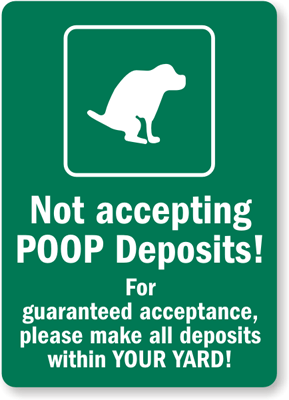  Poop Funny Signs on Not Accepting Poop Deposits  For Guaranteed Acceptance