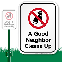 Dog Poop Sign - A Good Neighbor Cleans Up Sign, SKU: K-7343