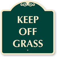 Keep Off Grass SignatureSign™