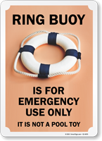 Ring Buoy is for Emergency Use Only Not a Pool Toy Sign