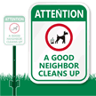 Attention A Good Neighbor Cleans Up Dog Sign