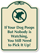 Dog Poops  You Pick It Up Sign