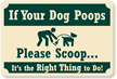 If Your Dog Poops Please Scoop Sign