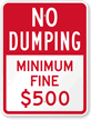 No Dumping, Minimum Fine $ 500 Sign