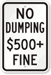 No Dumping $500+ Fine Sign