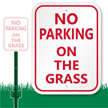 NO PARKING ON THE GRASS Sign