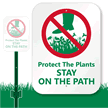 Protects The Plants Stay On The Path Sign