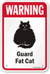 Warning Guard Fat-Cat Guard Cat Sign