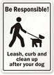 Leash, Curb and Clean Up Sign