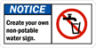 Notice (ANSI)Create your own non-potable water sign