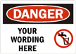 Custom Danger Sign