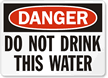 Danger Do Not Drink Water Sign