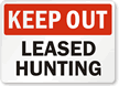Leased Hunting Keep Out Sign