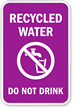 Recycled Water Do Not Drink Sign