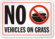 No Vehicles On Grass Sign