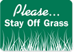 Please Stay Off Grass Sign