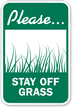 Please Stay Off Grass Sign