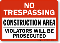 No Trespassing Construction Violators Prosecuted Sign