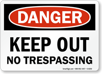 Keep Out No Trespassing Danger Sign