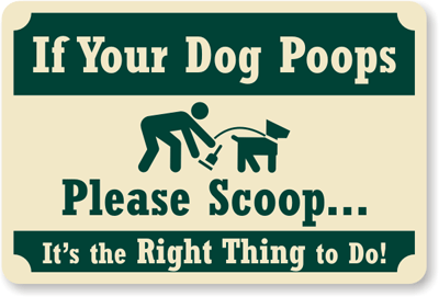 If Your Poops Please Scoop Sign - No Dog Poop Sign