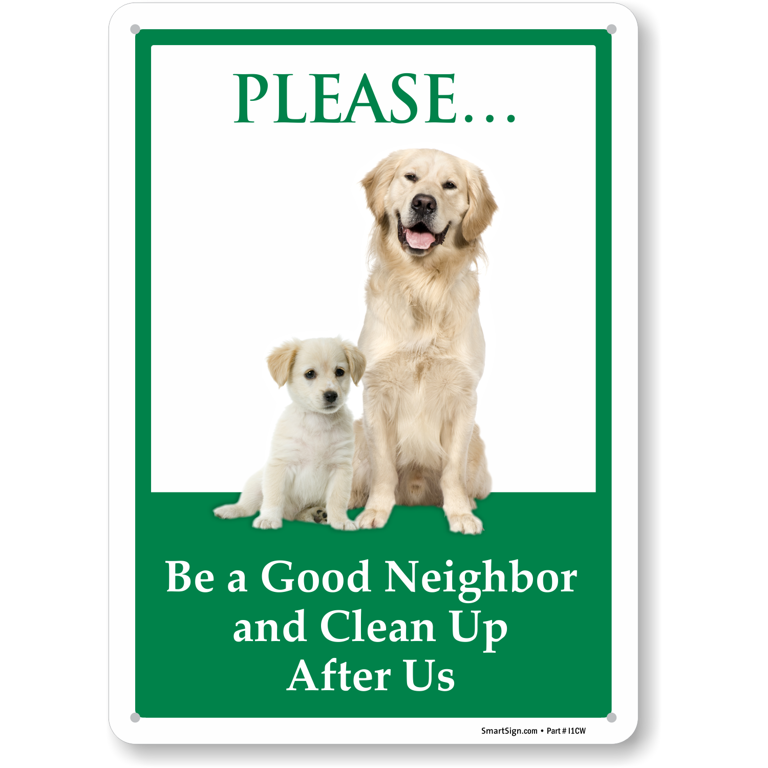 Please Be A Good Neighbor and Clean Up After Us Dog Poop Sign, SKU
