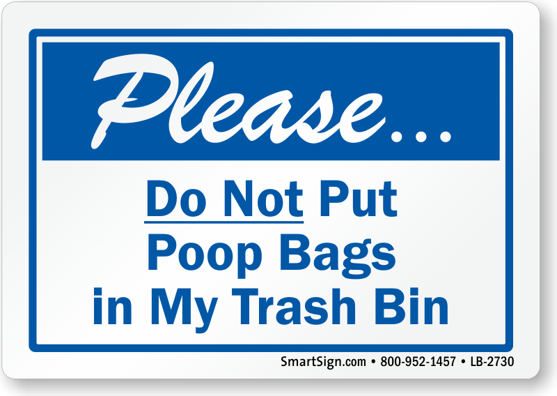 Pleaseα Do Not Put Poop Bags In My Trash Bin Pet Animal LABEL DECAL STICKER 