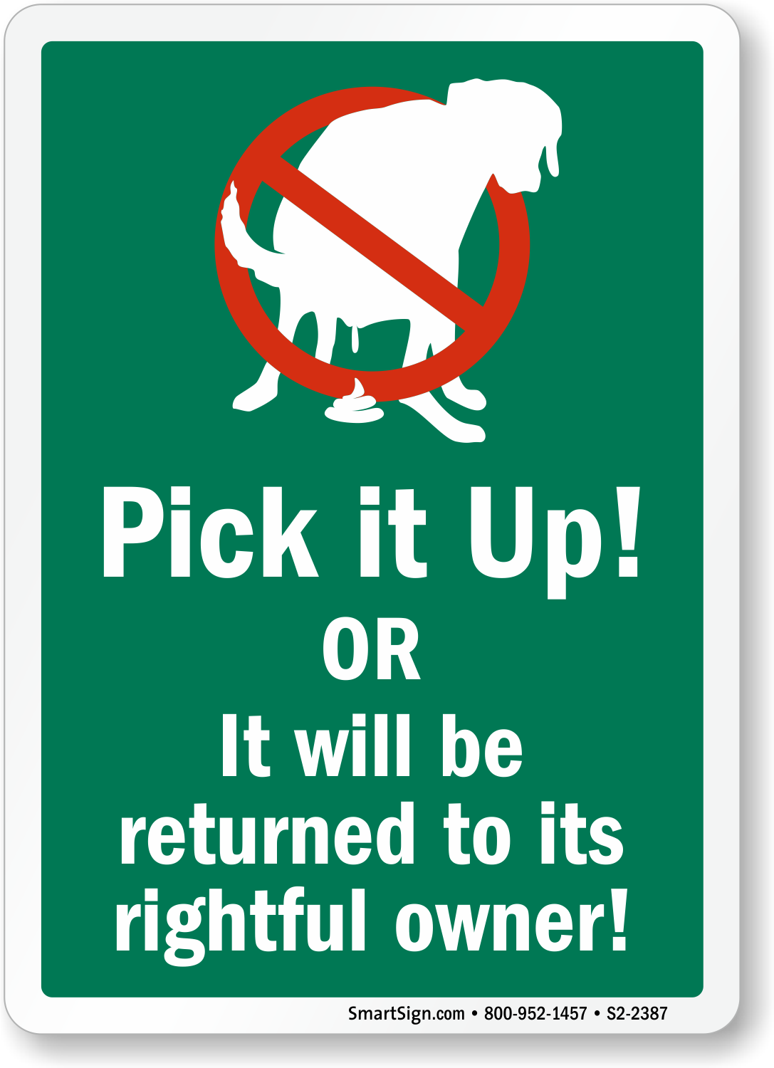 pick-it-up-or-it-will-be-returned-funny-dog-poop-sign-s2-2387.png