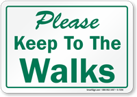 Please Keep To The Walks Sign