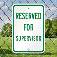 RESERVED FOR SUPERVISOR Signs