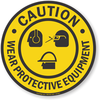 Wear Protective Equipment Floor Safety Sign